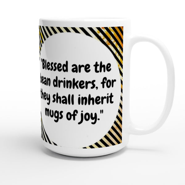 Blessed bean drinkers SIIB 15oz Ceramic Mug