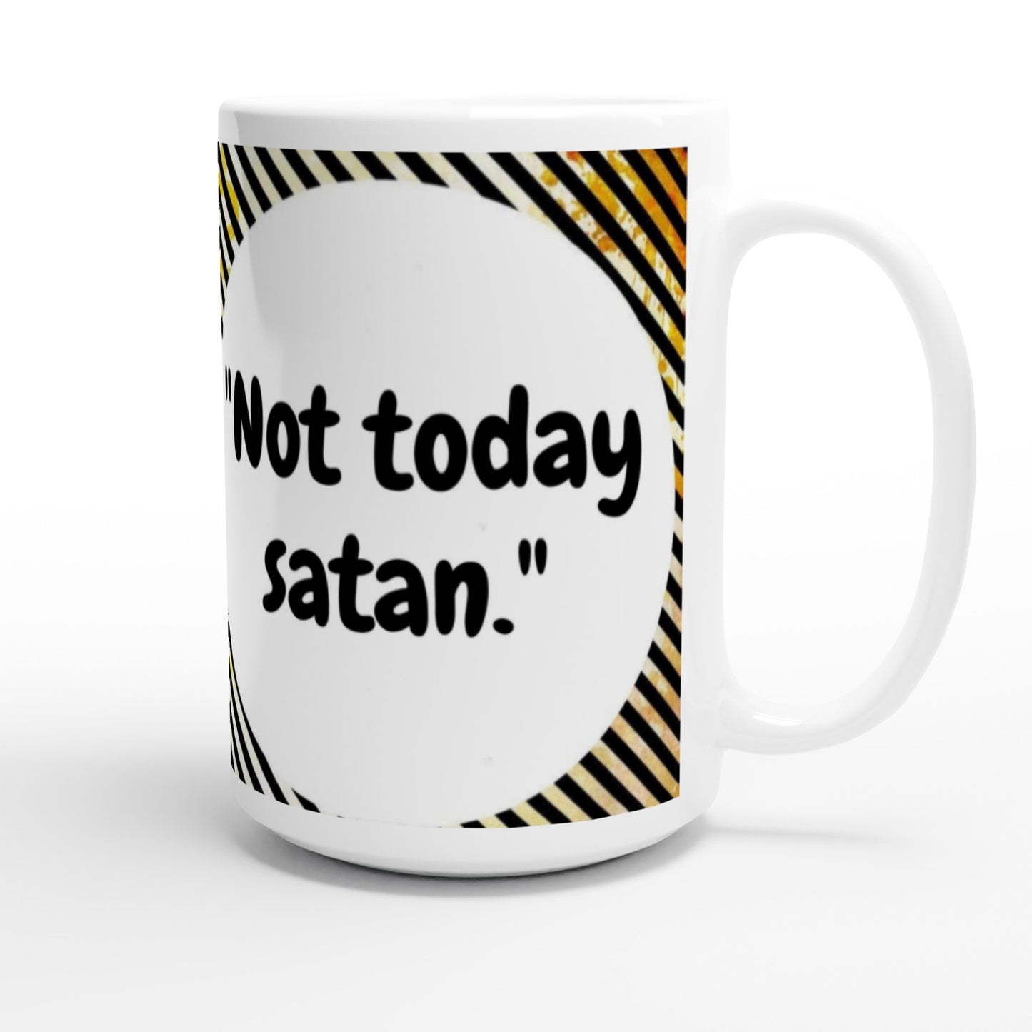 Not Today satan | Large Ceramic Mug | SIIB