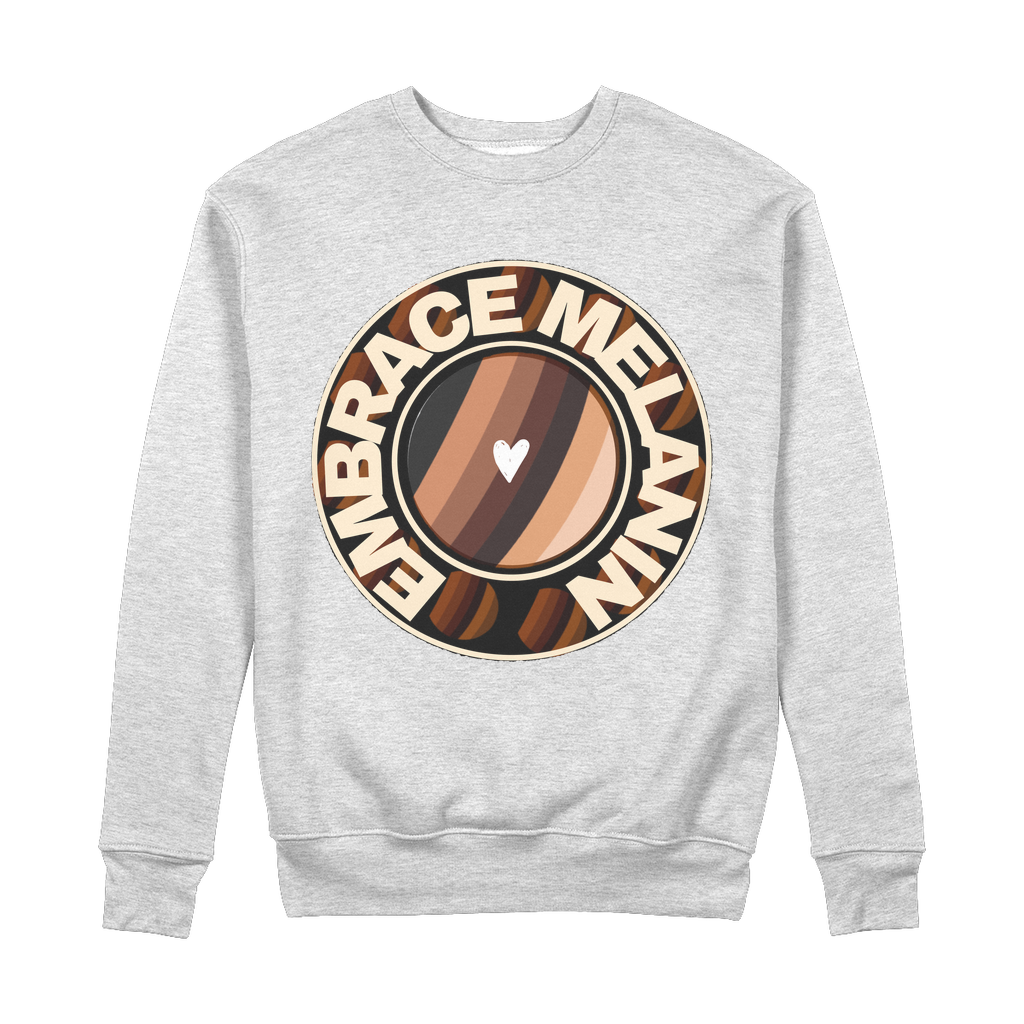 Embrace Melanin – 100% Organic Cotton Sweatshirt