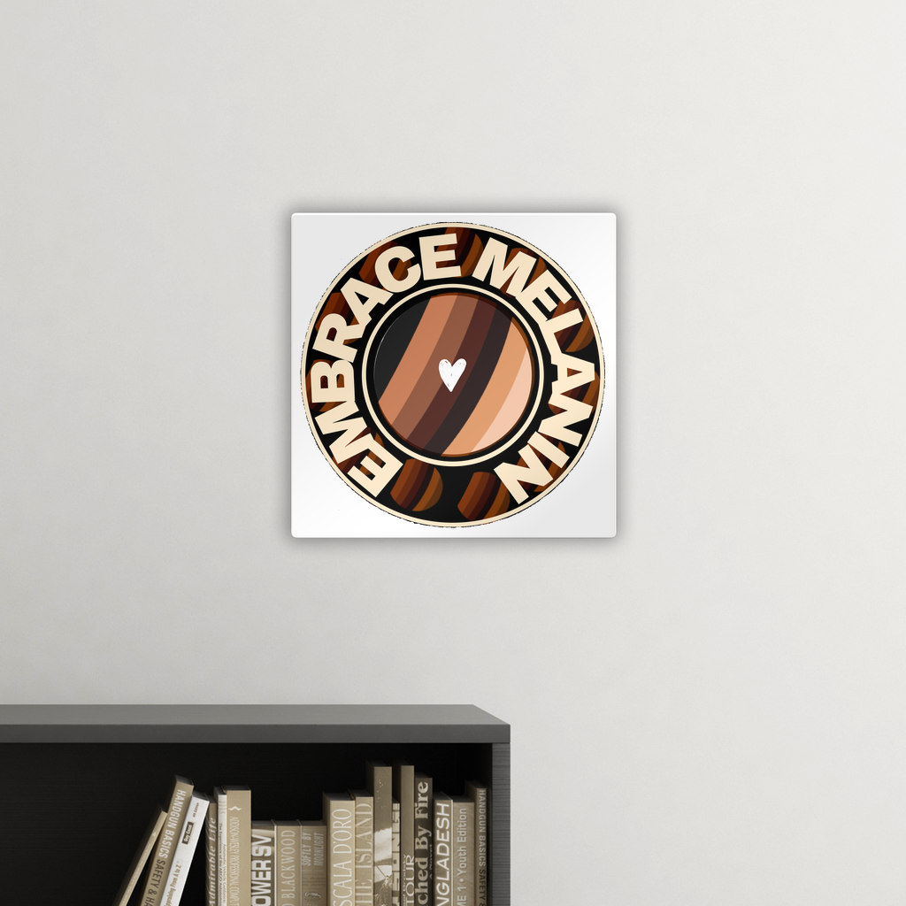 Embrace Melanin – Square Metal Panel