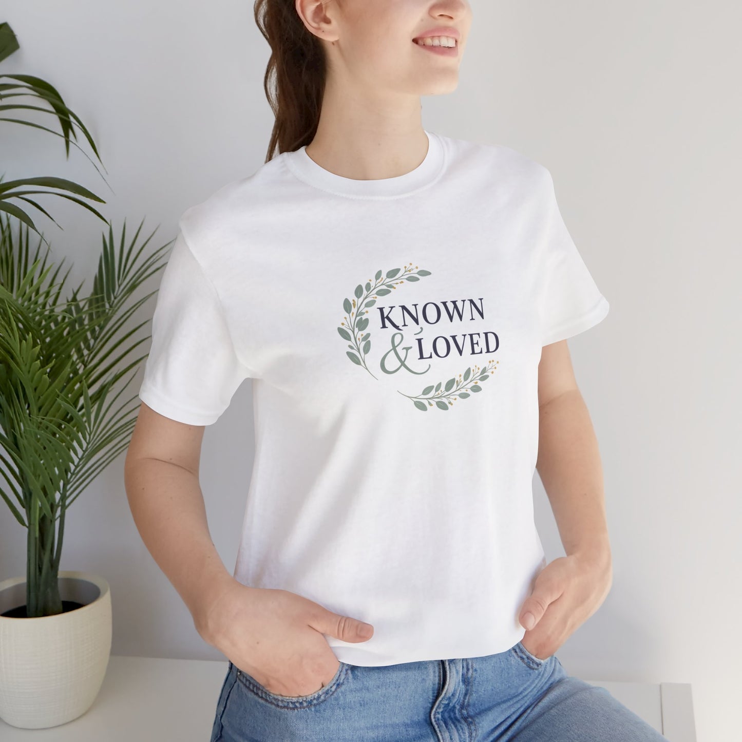 Known and Loved Unisex T-Shirt