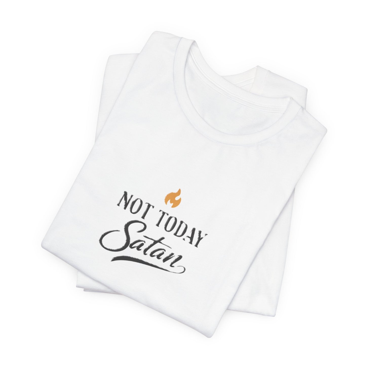 Not today Satan Unisex  T-Shirt