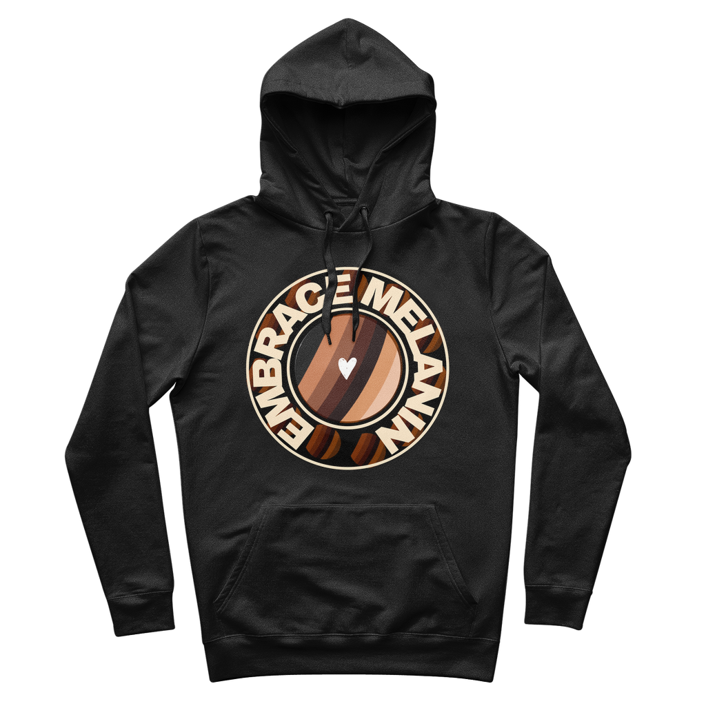 Embrace Melanin – 100% Organic Cotton Hoodie