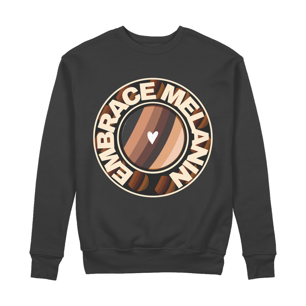Embrace Melanin – 100% Organic Cotton Sweatshirt