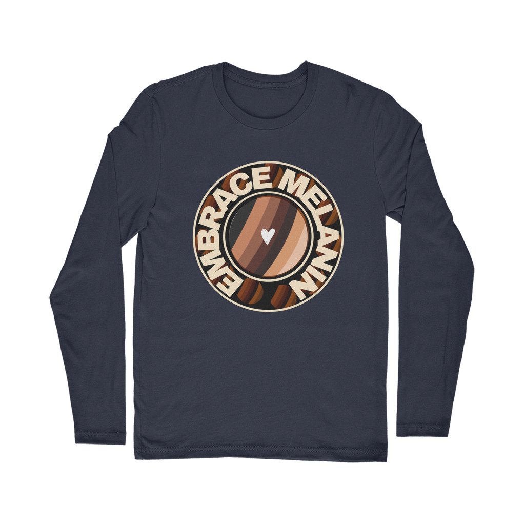 Embrace Melanin – Classic Long Sleeve T-Shirt