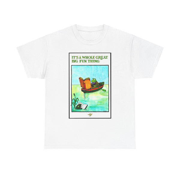 Reading frog - Unisex Heavy Cotton Tee - "It's a Whole Great Big Fun Thing"