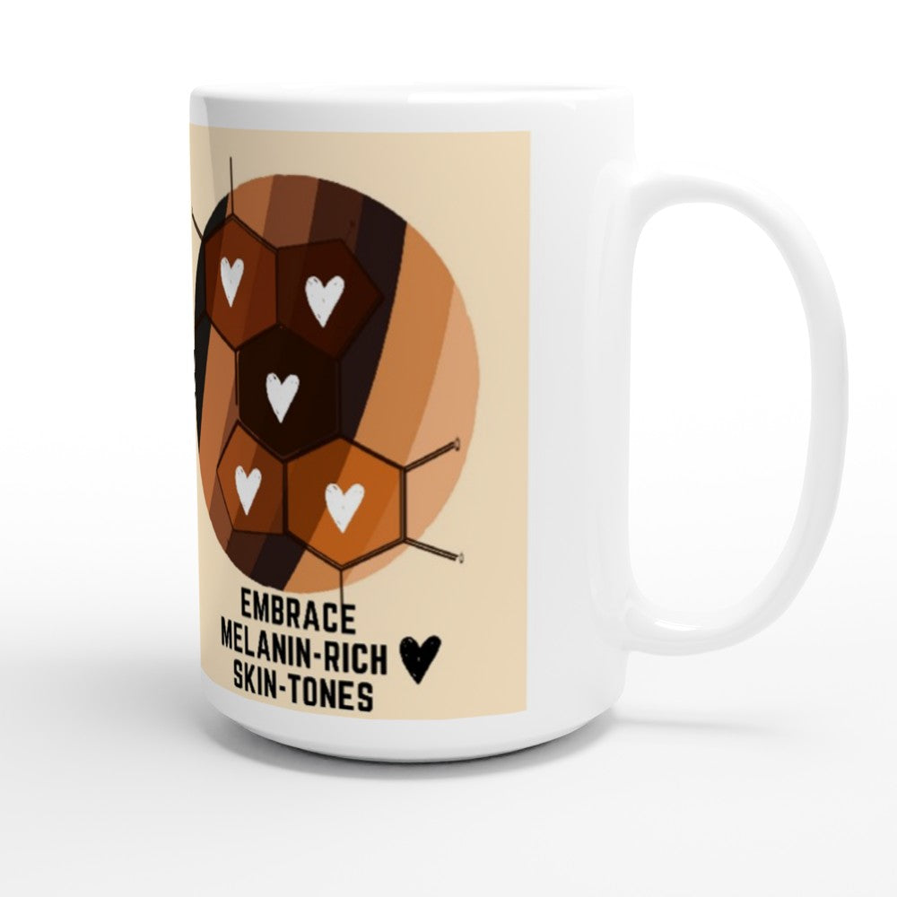 Embrace shades - Embrace Melanin-rich skin tones - 15oz Ceramic Mug, equality, inclusion, diversity, human rights