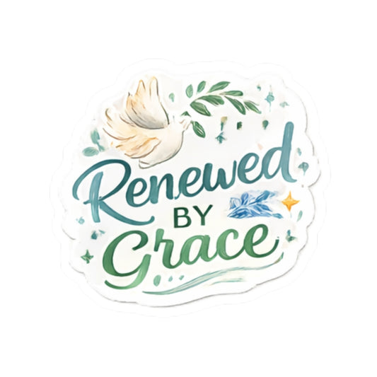 Renewed by Grace Kiss-Cut Sticker — Dove & Script Inspirational Faith Decal