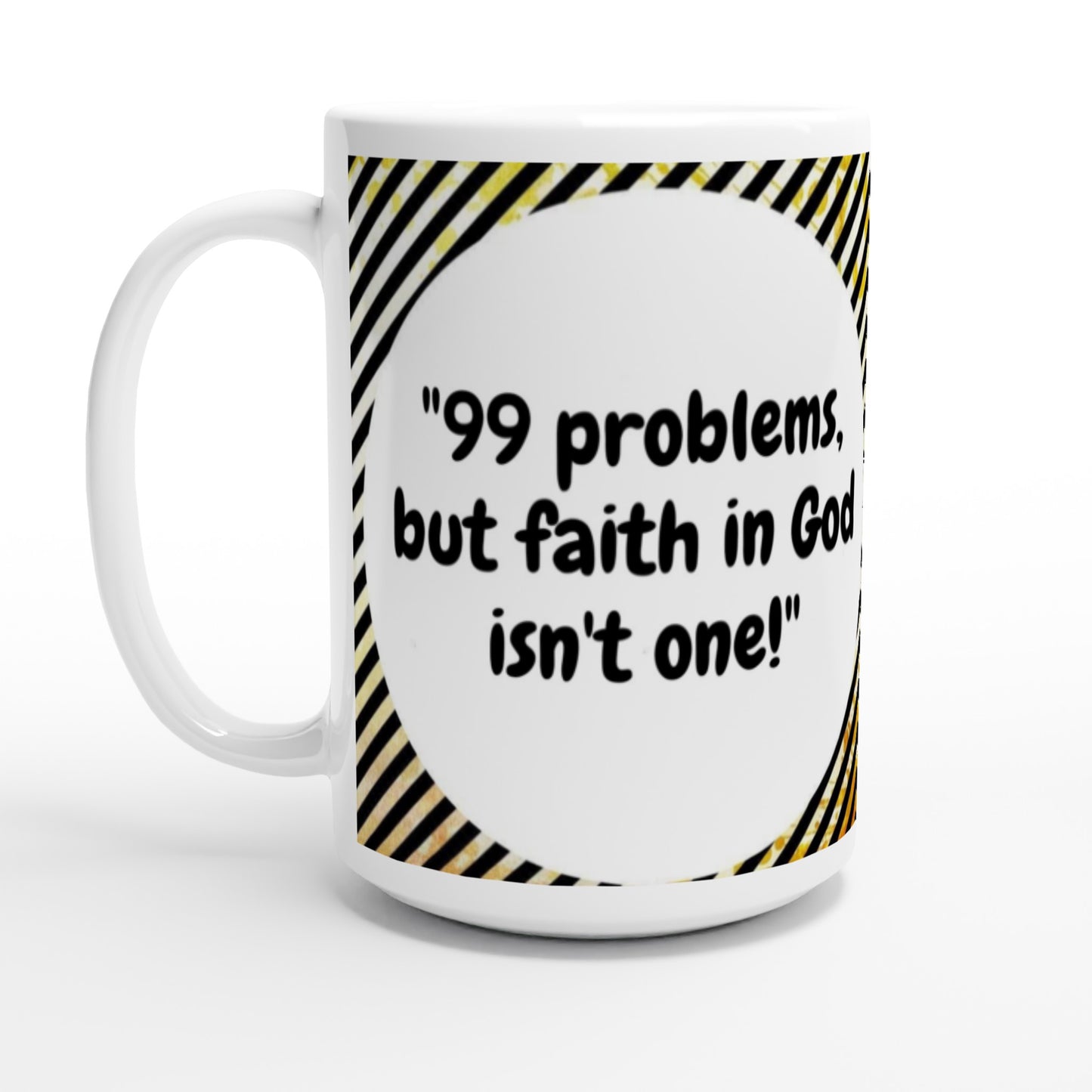 99 Problems Large Ceramic Mug | But Faith Ain't One | SIIB