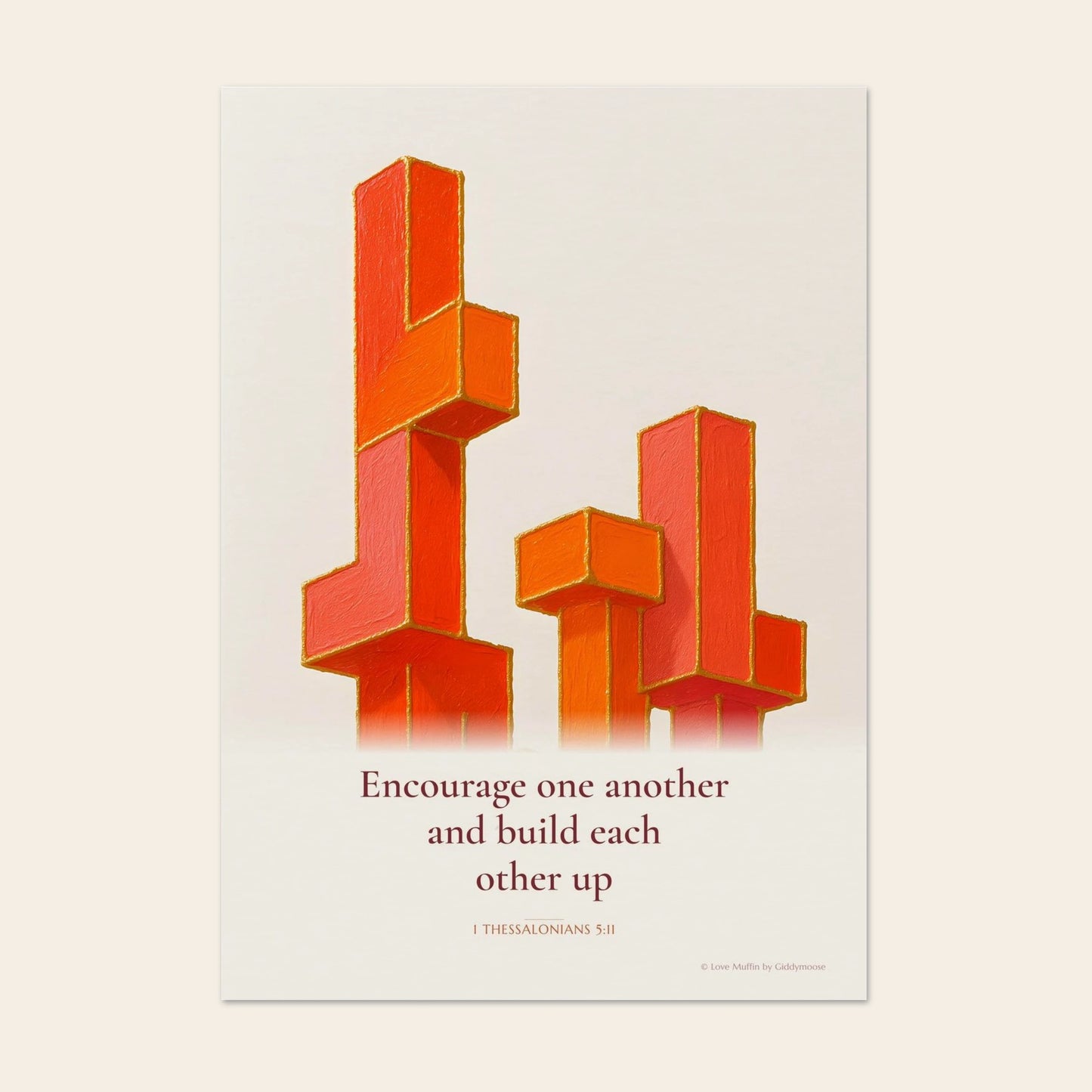 Encourage One Another And Build Each Other Up Print