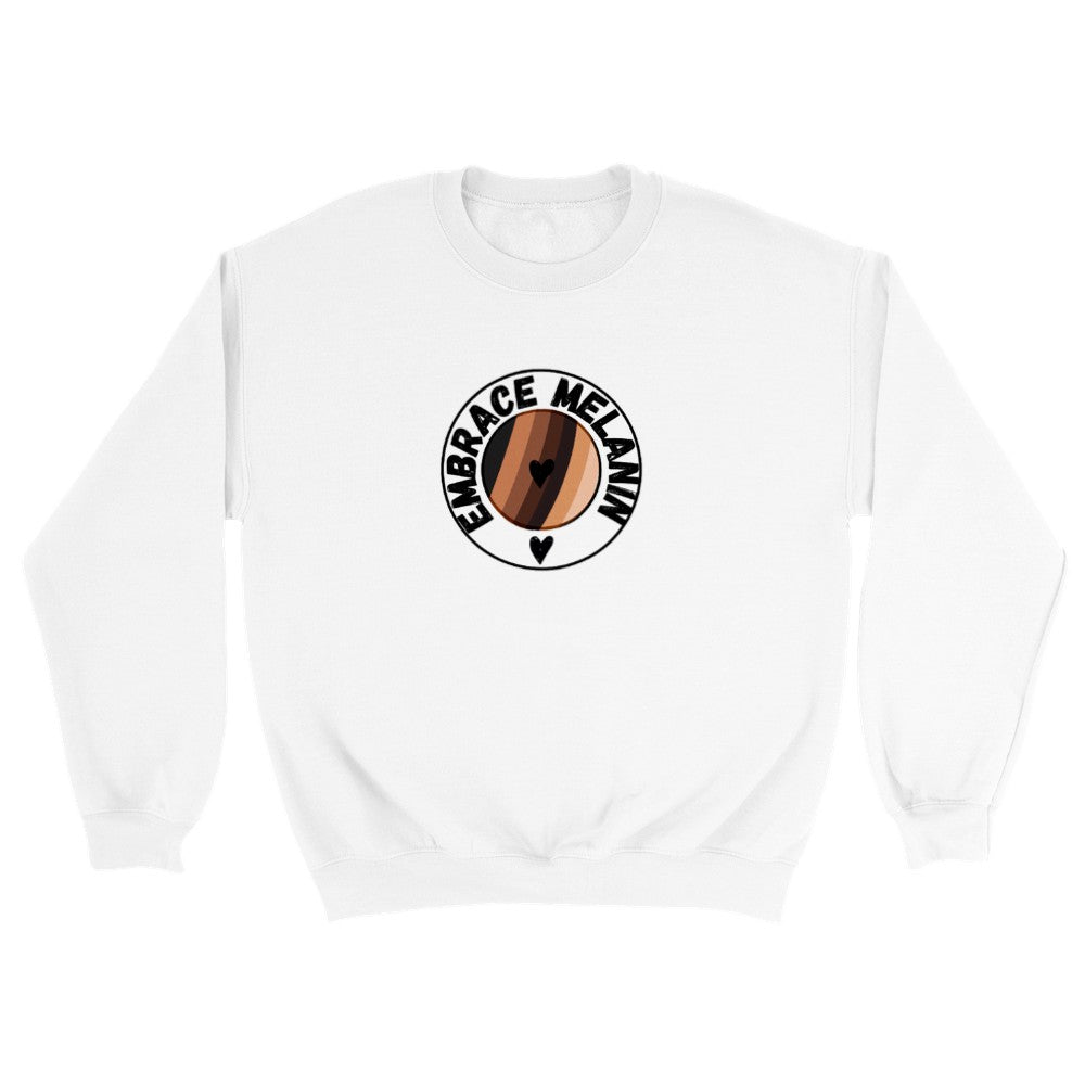 Embrace melanin -  Adult Unisex Sweater Jumper Sweatshirt soft feel