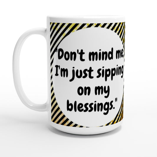 Sipping on Blessings Large Ceramic Mug | Count Every One | SIIB
