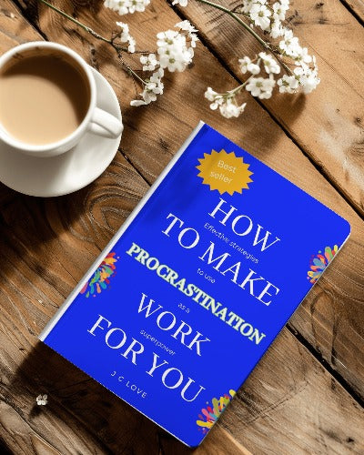 How to make procrastination work for you -The Intentional Action Guide