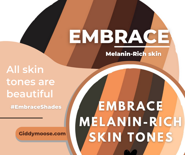 Embrace melanin-rich skin, all skin tones are beautiful . with embrace shades globe colours.