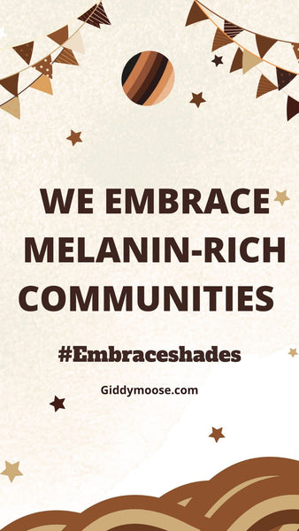 We embrace melanin-rich communities