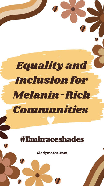 Words say Equality and Inclusion for Melanin-rich communities. 